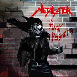 Metalator : Fuck Posers